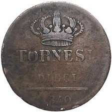 moneta / Italia preunitaria/ Regno d. Due Sicilie/ Fedinando II/ 10 Tornesi 1840