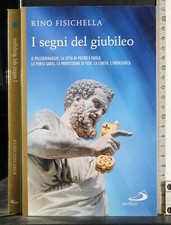 I SEGNI DEL GIUBILEO. RINO FISICHELLA. SAN PAOLO. 1ED.