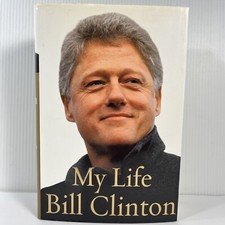 MY LIFE PRESIDENT BILL CLINTON