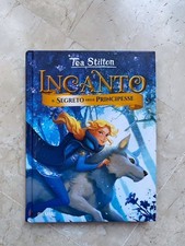 Tea Stilton - Incanto - Il Segreto Delle Principesse | Piemme
