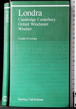 GUIDE D'EUROPA. LONDRA. AA.VV. TOURING CLUB ITALIANO.