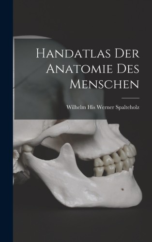 Spalteholz handatlas der - -,