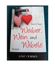 Weiber, Wein und Wibele