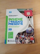 Insieme tra passato e presente. 3B Editrice la scuola. Ronga,Gentile,Rossi,Digo