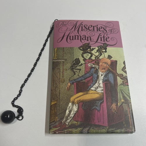 The miseries human life - miseries, by