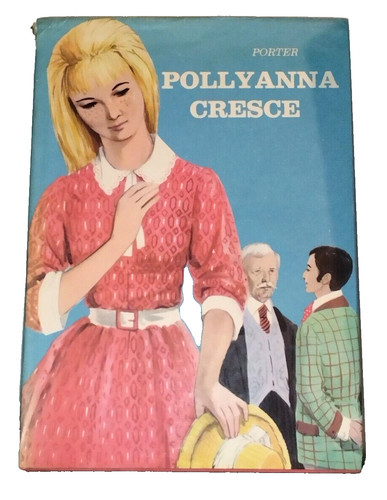 Libro pollyanna cresce di - pollyanna,