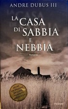 Libro Romanzo La casa di sabbia e nebbia " Andre Dubus III " Piemme
