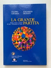 LA GRANDE PARTITA STORIA