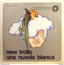 NEW TROLLS 45 Giri del 1970 UNA NUVOLA BIANCA / CORRO DA TE - CETRA