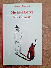 MICHELE SERRA - GLI SDRAIATI - FELTRINELLI - 7^ED.2013
