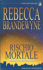 Rischio Mortale - Rebecca Brandewyne