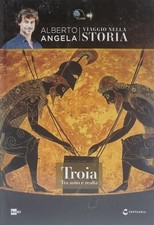 Libro illustrato Alberto Angela - Viaggio nella storia - TROIA tra mito e realtà