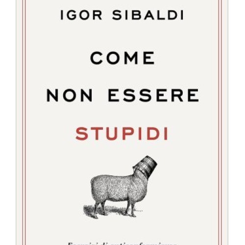 Libro come non essere stupidi - libro,