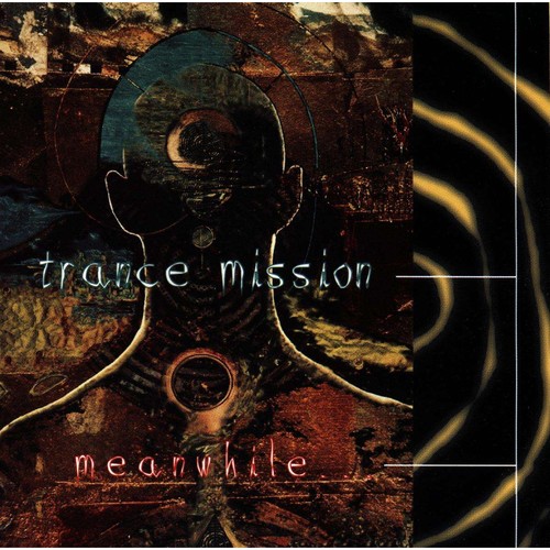 Trance mission meanwhile - -,