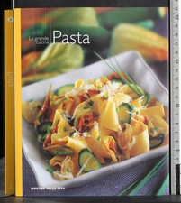 LA GRANDE CUCINA 2. PASTA. AA.VV. CORRIERE DELLA SERA.