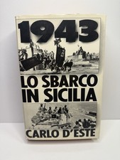 1943 lo sbarco in Sicilia Carlo D'Este libro storia storico