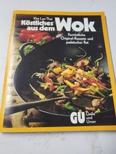 Köstliches aus dem Wok. Fernöstliche Original- Rezepte und praktischer Rat Thai 