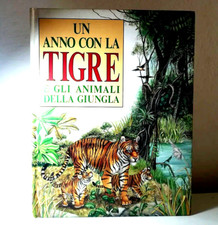 UN ANNO CON LA TIGRE E GLI