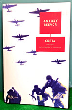 Creta  1941-1945: la battaglia  la resistenza - Beevor Antony - Bur Rizzoli 2012