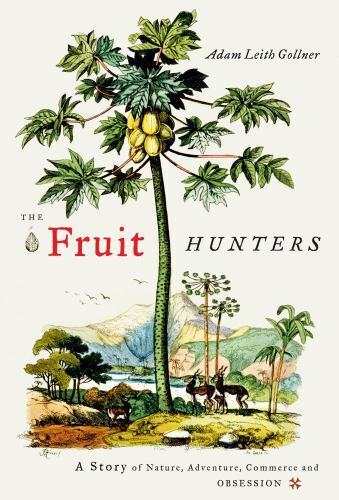 The fruit hunters story - hunters:,