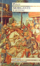 Morgante e Lettere PULCI Le