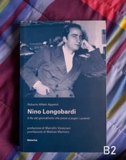 Nino Longobardi re del giornalismo di R. Alfatti Appetiti - libro historica