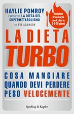 LIBRO LA DIETA TURBO HAYLIE POMROY SPERLING & KUPFER DIMAGRIMENTO PERDITA PESO