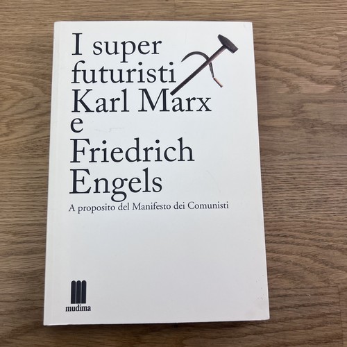 Super futuristi karl marx e - i,