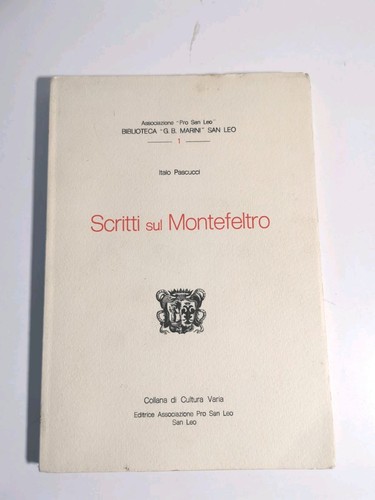 Scritti sul montefeltro - scritti,