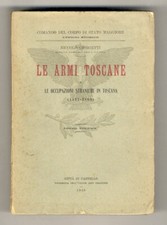 Le armi toscane e le occupazioni straniere in Toscana (1537-1860). Saggio di ...