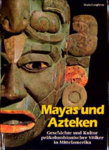 Mayas und azteken - mayas, azteken: