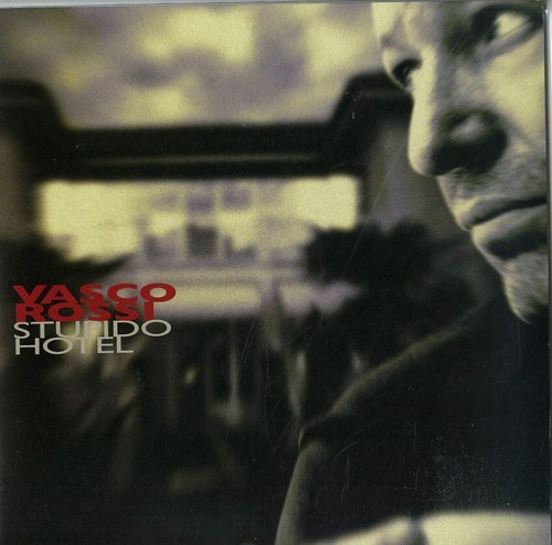 Vasco rossi stupido hotel - vasco,