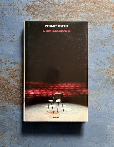 Philip roth umiliazione - philip, l'umiliazione