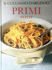  - Il cucchiaio d'argento. Primi piatti. 