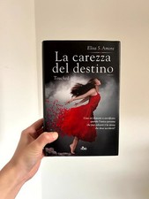 Libro: La carezza del destino - Elisa S. Amore [ autografato ]