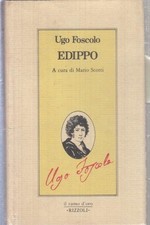 LN- EDIPPO Mario Scotti - UGO FOSCOLO- RIZZOLI- IL RAMO D'ORO-- 1983- CS- YFS586