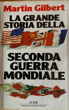 - Martin Gilbert - La grande storia della Seconda Guerra Mondiale"
