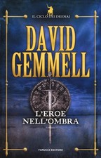 L'eroe Nell'ombra. Il Ciclo