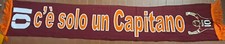 SCIARPA TOTTI C'E' SOLO UN CAPITANO  THE KING OF ROME IS NOT DEAD CURVA SUD ROMA
