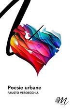 Libri Verdecchia Fausto - Poesie Urbane