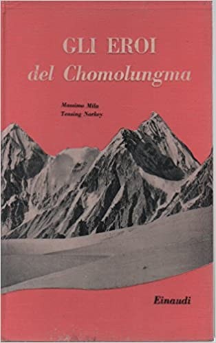 Gli eroi del chomolungma mila - eroi, chomolungma,
