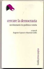 CERCARE LA DEMOCRAZIA. Un