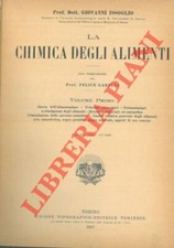 ISSOGLIO Giovanni - La chimica degli alimenti. Volume primo. Storia dell'alimen