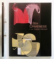 Ben Ormenese e la forma virtuale A cura di G. Granzotto/L. Conti Il Cigno 2007