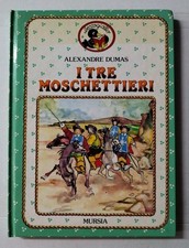 I TRE MOSCHETTIERI Alexandre Dumas Mursia Beccogiallo Favole Sc. C