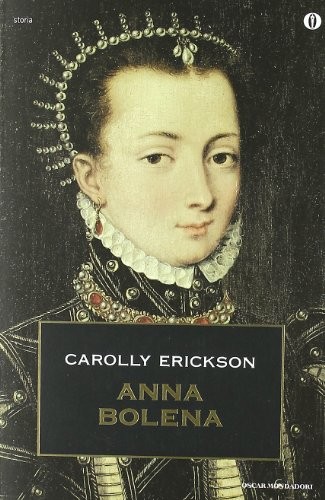 Anna bolena carolly erickson - bolena,