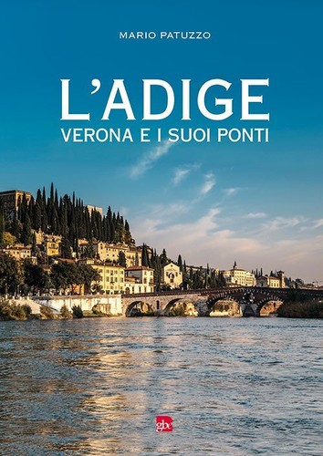 Adige verona i suoi ponti - i,