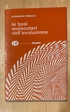 LE BASI MOLECOLARI DELL'EVOLUZIONE - ALESSANDRO FERRACIN - EDIT. GRASSO 1988