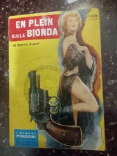 Harry Arpet (Arrigo Petacco) "En Plein sulla Bionda" I Gialli Ponzoni 1960 n°44