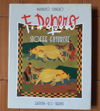 FORTUNATO DEPERO STOFFE FUTURISTE - MAURIZIO SCUDIERO 1995 U.C.T. Trento